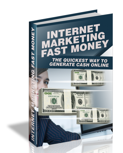 Internet Marketing Fast Money