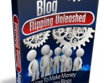 Blog Flipping Unleashed