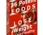 36 Potent Foods to Lose Weight & Live Healthy