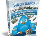 Twitter Basics For Internet Marketers
